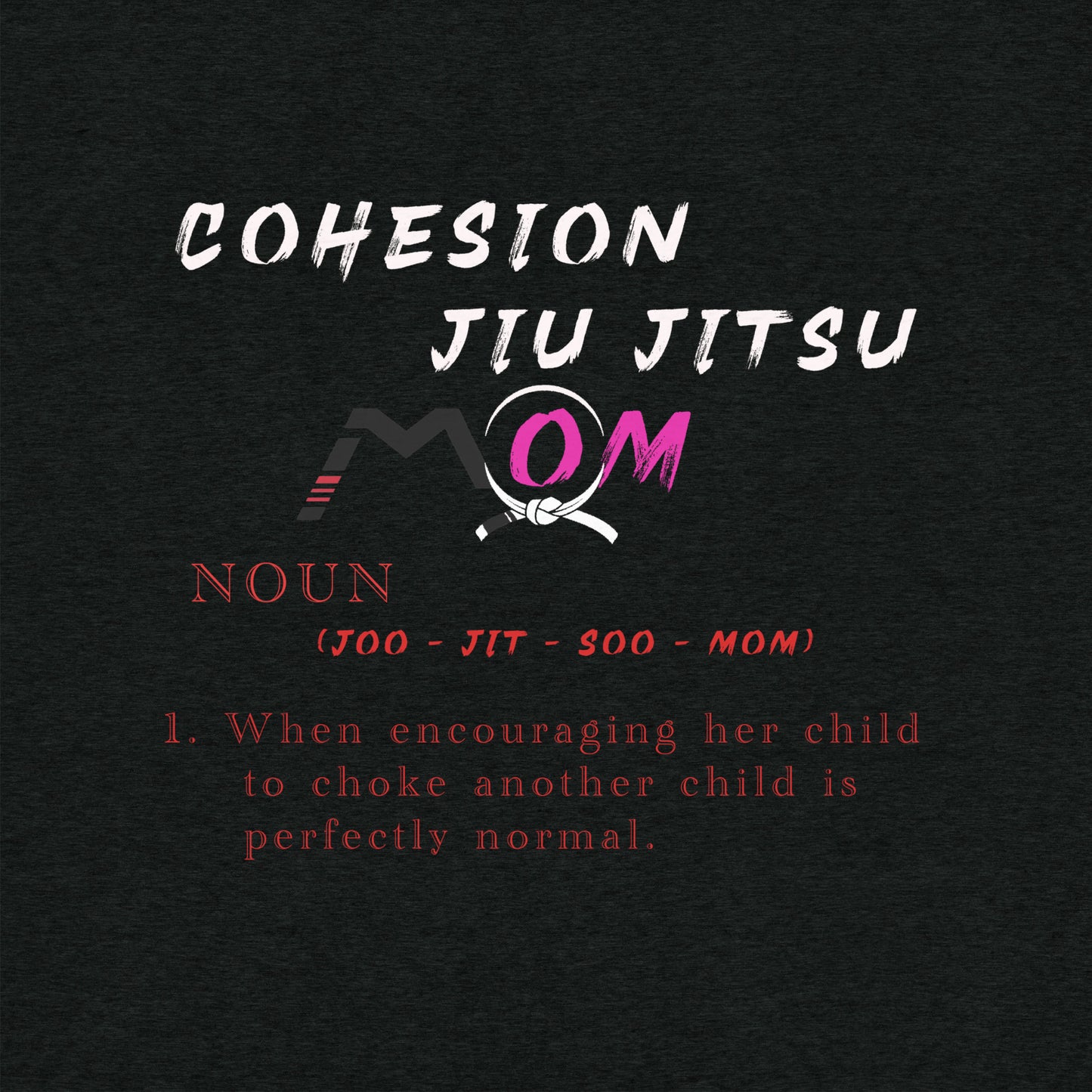 Cohesion Jiu Jitsu Mom Shirt